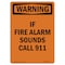 Signmission OSHA WARNING Sign, If Fire Alarm Sounds Call 911, 10in X 7in Decal, 7" W, 10" L, Portrait OS-WS-D-710-V-13258 - alternate 1